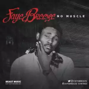 Faye Breeze - No Muscle